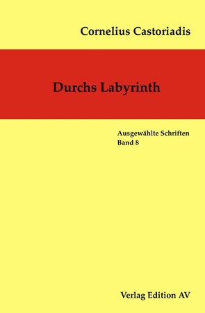 Durchs Labyrinth von Castoriadis,  Cornelius