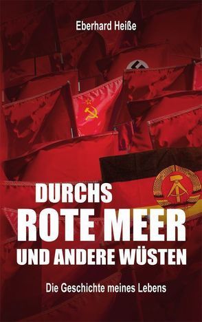 Durchs ROTE MEER und andere Wüsten von Heiße,  Eberhard