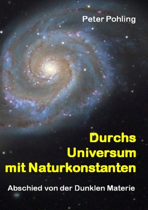 Durchs Universum mit Naturkonstanten von Pohling,  Peter