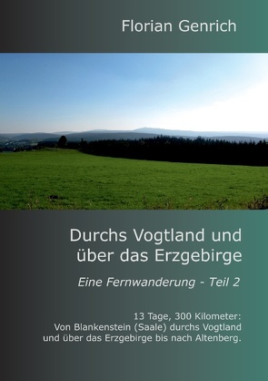 Durchs Vogtland und über das Erzgebirge von Genrich,  Florian