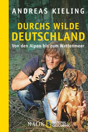 Durchs wilde Deutschland von Kieling,  Andreas, Wünsch,  Sabine