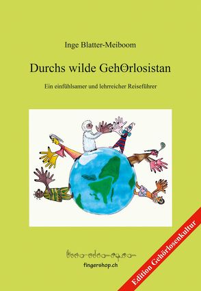 Durchs wilde Gehörlosistan von Blatter-Meiboom,  Inge