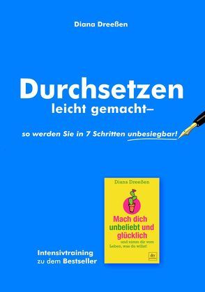 Intensivtraining: Durchsetzen leicht gemacht – von Dreeßen,  Diana