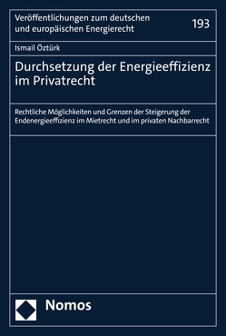 Durchsetzung der Energieeffizienz im Privatrecht von Öztürk,  Ismail