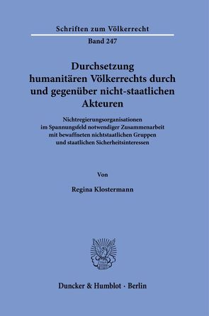 Durchsetzung humanitären Völkerrechts durch und gegenüber nicht-staatlichen Akteuren. von Klostermann,  Regina