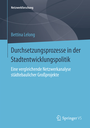 Durchsetzungsprozesse in der Stadtentwicklungspolitik von Lelong,  Bettina