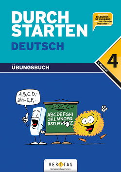 Durchstarten Deutsch 4. Übungsbuch von Ebner,  Jacob, Fischer,  Franz, Geroldinger,  Birgit, Haberzettel,  Bruno, Neubauer,  Gottfried, Waser,  Johann