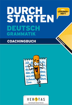 Durchstarten Deutsch Grammatik. Coachingbuch von Ebner,  Helga, Ebner,  Jacob, Fischer,  Franz, Geroldinger,  Birgit, Haberzettel,  Bruno, Neubauer,  Gottfried, Waser,  Johann