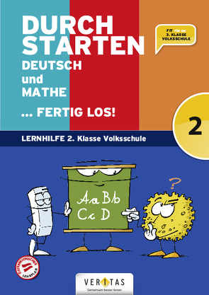 Durchstarten. Deutsch und Mathe… fertig los! 2. Klasse Volksschule von Aichberger,  Gabriele, Brunner,  Edith, Dax,  Evelyn, Eibl,  Eva, Eibl,  Leopold