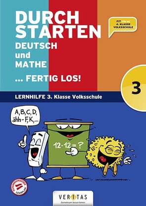 Durchstarten. Deutsch und Mathe… fertig los! 3. Klasse Volksschule von Aichberger,  Gabriele, Brunner,  Edith, Dax,  Evelyn, Eibl,  Eva, Eibl,  Leopold