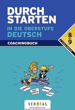 Durchstarten in die Oberstufe Deutsch von Ostner,  Liselotte, Radlmair,  Elisabeth, Rathner,  Ingrid, Rupprecht,  Wolfgang, Waser,  Johann