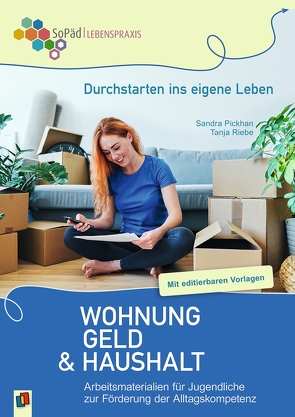 Durchstarten ins eigene Leben – Wohnung, Geld und Haushalt von Pickhan,  Sandra, Riebe,  Tanja