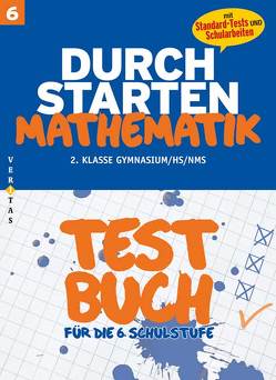 Durchstarten Mathematik 6. Testbuch (mit Standard-Tests und Schularbeiten) von Crillovich-Cocoglia,  Mone