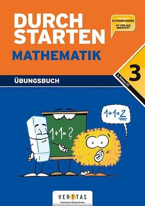 Durchstarten Mathematik 3. Übungsbuch von Brunner,  Edith, Evelyn,  Aichberger, Gabriele,  Aichberger, Gervais,  Peter, Haberzettl,  Bruno, Kissling,  Uli, Mürwald,  Elisabeth