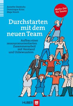 Durchstarten mit dem neuen Team von Diedrichs,  Annette, Krüsi,  Dominique, Storch,  Maja