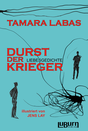 Durst der Krieger von Labas,  Tamara, Lay,  Jens, Oberländer,  Harry