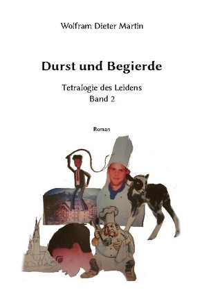 Durst und Begierde von Martin,  Wolfram Dieter