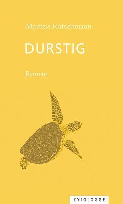 Durstig von Rutschmann,  Martina