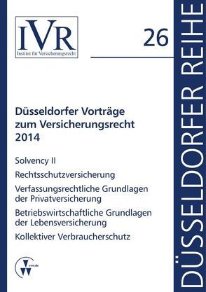 Düsseldorfer Vorträge zum Versicherungsrecht 2014 von Looschelders,  Dirk, Michael,  Lothar