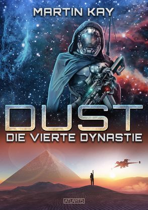 DUST 1: Die vierte Dynastie von Berger,  Dirk, Kay,  Martin