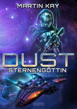 DUST 6: Sternengöttin von Berger,  Dirk, Kay,  Martin