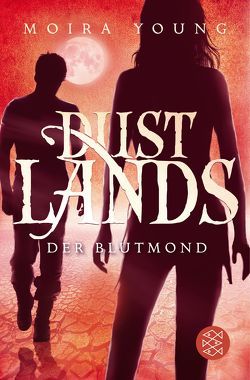 Dustlands – Der Blutmond von Jakubeit,  Alice, Young,  Moira