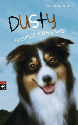 Dusty – Freunde fürs Leben von Andersen,  Jan