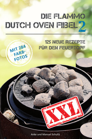 Dutch Oven Fibel XXL Band 2 von Schultz,  Anke, Schultz,  Manuel