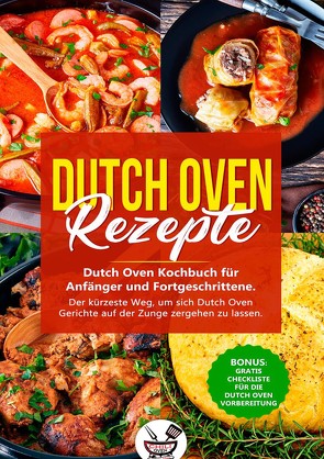 Dutch Oven Rezepte! von Kibler,  Walter