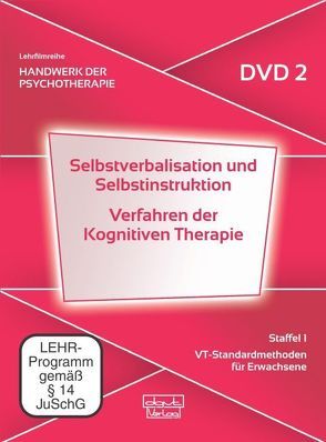 Selbstverbalisation und Selbstinstruktion · Verfahren der Kognitiven Therapie (DVD 2) von Fliegel,  Steffen, Veith,  Andreas