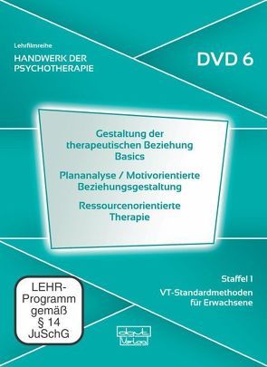 Gestaltung therapeutischer Beziehung Basics · Plananalyse / Motivorientierte Beziehungsgestaltung · Ressourcenorientierte Therapie (DVD 6) von Belz,  Martina, Neumann,  Barbara, Willutzki,  Ulrike