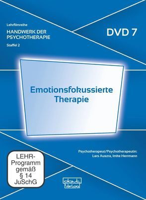 Emotionsfokussierte Therapie (DVD 7) von Auszra,  Lars, Herrmann,  Imke