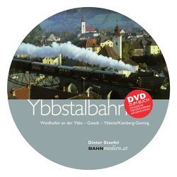 DVD Ybbstalbahn von Stanfel,  Dieter