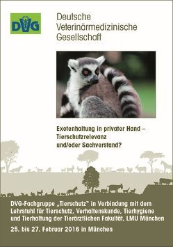 DVG-Fachgruppe „Tierschutz“ in Verbindung mit dem Lehrstuhl für Tierschutz, Verhaltenskunde, Tierhygiene und Tierhaltung der Tierärztlichen Fakultät, LMU München