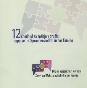 Dvo- in večjezičnost v družini Zwei- und Mehrsprachigkeit in der Familie von Piko-Rustia,  Martina, Rosenzopf-Jank,  Anton, Wakounig,  Vladimir, Zablatnik,  Pavel