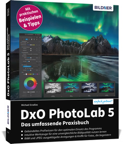 DxO PhotoLab 5 – Das umfassende Praxisbuch von Gradias,  Michael