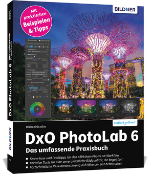 DxO PhotoLab 6 – Das umfassende Praxisbuch von Gradias,  Michael