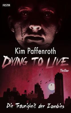 Dying to Live von Paffenroth,  Kim