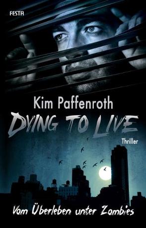 Dying to Live von Paffenroth,  Kim