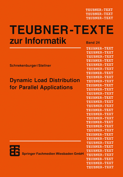 Dynamic Load Distribution for Parallel Applications von Schnekenburger,  Thomas, Stellner,  Georg