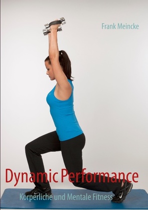 Dynamic Performance von Meincke,  Frank