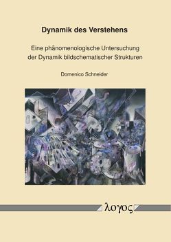 Dynamik des Verstehens von Schneider,  Domenico