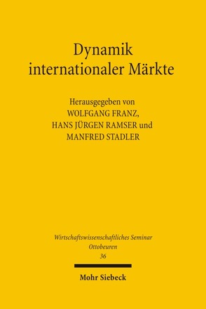 Dynamik internationaler Märkte von Franz,  Wolfgang, Ramser,  Hans-Jürgen, Stadler,  Manfred