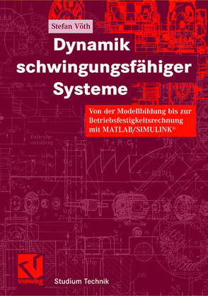 Dynamik schwingungsfähiger Systeme von Vöth,  Stefan