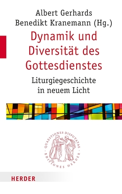 Dynamik und Diversität des Gottesdienstes von Bärsch,  Jürgen, Berger,  Teresa, Brademann,  Jan, Buchinger,  Harald, Gerhards,  Albert, Herberg,  Lea, Jeggle-Merz,  Birgit, Klöckener,  Martin, Kranemann,  Benedikt, Lurz,  Friedrich, Meyer-Blanck,  Michael, Odenthal,  Andreas, Schneider,  Matthias, Winter,  Stephan