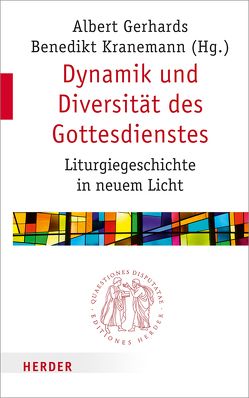 Dynamik und Diversität des Gottesdienstes von Bärsch,  Jürgen, Berger,  Teresa, Buchinger,  Harald, Gerhards,  Albert, Jeggle-Merz,  Birgit, Klöckener,  Martin, Kranemann,  Benedikt, Lerch,  Lea, Lurz,  Friedrich, Meyer-Blanck,  Michael, Odenthal,  Andreas, Schneider,  Matthias, Winter,  Stephan