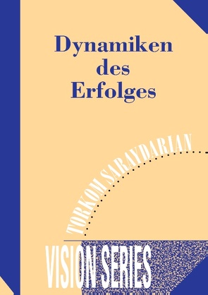 Dynamiken des Erfolges von Saraydarian,  Torkom