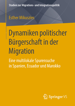 Dynamiken politischer Bürgerschaft in der Migration von Mikuszies,  Esther