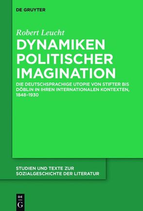 Dynamiken politischer Imagination von Leucht,  Robert