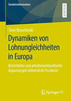 Dynamiken von Lohnungleichheiten in Europa von Broschinski,  Sven